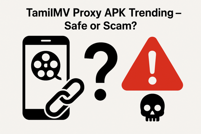 TamilMV Proxy APK Trending – Safe or Scam? An In-Depth Investigation